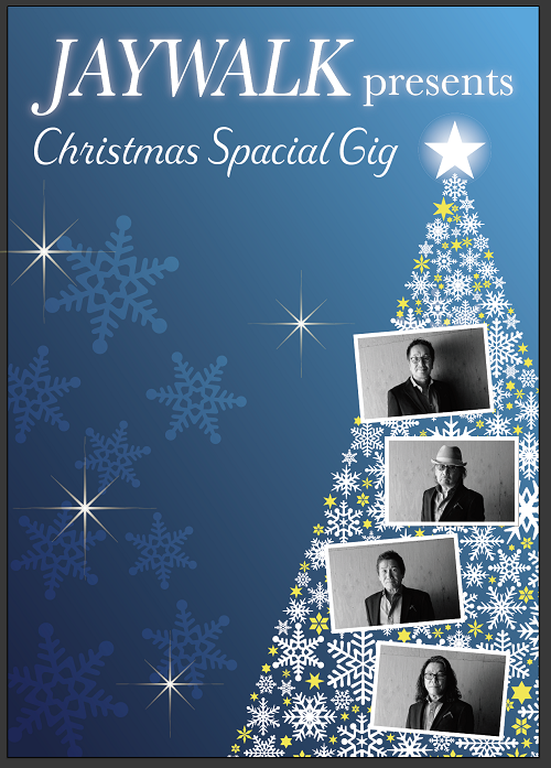 JAYWALK presents Christmas Special Gig #1,#2